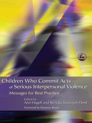 cover image of Children Who Commit Acts of Serious Interpersonal Violence